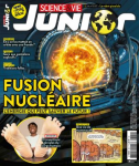 Science & vie junior, 389 - 02/2022 - Fusion nucléaire : l'énergie qui peut sauver le futur ! 