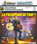 Courrier international (Paris. 1990), 1627 - 06/01/2022 - La présidence de trop ?
