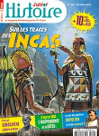 Histoire Junior, 115 - 02/2022 - Sur les traces des Incas