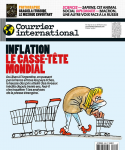 Courrier international (Paris. 1990), 1632 - 10/02/2022 - Inflation : Le casse-tête mondial