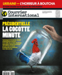 Courrier international (Paris. 1990), 1640 - 07/04/2022 - Présidentielle : La cocotte minute