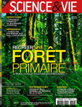 La Science et la vie (Paris), 1256 - 05/2022 - Recréer une forêt primaire : En France, un projet fou sur des centaines d'années !