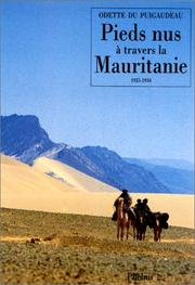 Pieds nus à travers la Mauritanie : deux voyageuses non conformistes à l'épreuve du désert (1933-1934) / Odette du Puigaudeau