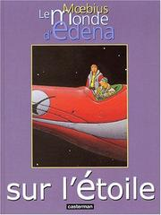 Sur l'étoile ; Le monde d'Edena . 1) / Moebius