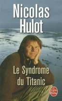 Le syndrome du Titanic / Nicolas Hulot