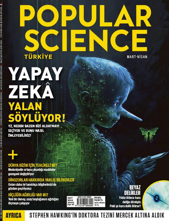 Popular Science Türkiye, 141 - 03-04/2024 - Yapay Zeka Yalan Söylüyor !