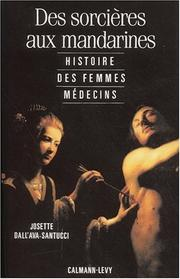 Des sorcières aux mandarines: histoire des femmes médecins / Josette Dall'ava-Santucci