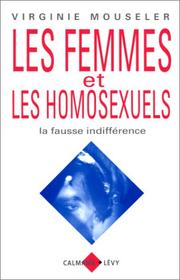 Les femmes et les homosexuels : la fausse indifférence / Virginie Mouseler