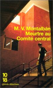 Meurtre au comité central / Manuel Vazquez Montalban