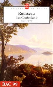 Les confessions, Livres I à IV / Jean-Jacques Rousseau ; annoté par Jean Balsamo ; notes Michèle Grogiez ; introd. et éd. Bernard Gagnebin