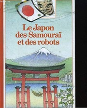 Le Japon des samouraï et des robots / Laurence Ottenheimer ; ill. Niklie Claverie