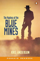The Mystery of the Blue Mines / Kris Anderson