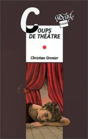 Coups de théâtre / Christian Grenier