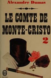 Le comte de Monte-Cristo. 2 / Alexandre Dumas