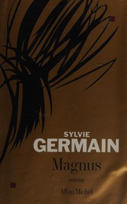 Magnus : roman / Sylvie Germain