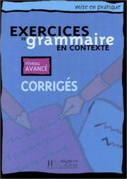 Exercices de grammaire en contexte, niveau avancé : corrigés / Anne Akyüz