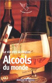 Le vin des écrivains. 3, Alcools du monde