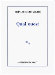 Quai Ouest / Bernard-Marie Koltès