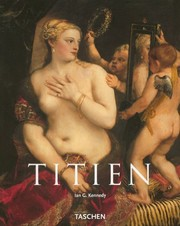 Titien : vers 1490-1576 Traduit Wolf Fruhtrunk / Ian G. Kennedy