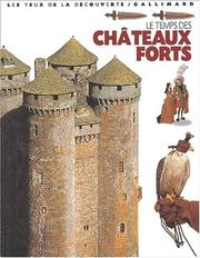 Le temps des châteaux forts / Christopher Gravett