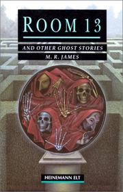 Room 13 and other Ghost Stories / M.R James