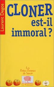Cloner est-il immoral ? / Laurent Degos