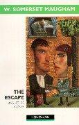 The Escape and other stories / William Somerset Maugham