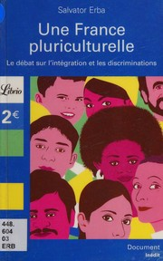 Une France pluriculturelle : le débat sur l'intégration et les discriminations