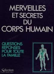 Merveilles et secrets du corps humain