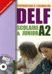 Préparation à l'examen du DELF A2, scolaire & junior