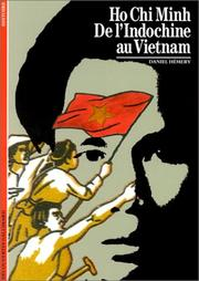 Hô Chi Minh : de l'Indochine au Vietnam