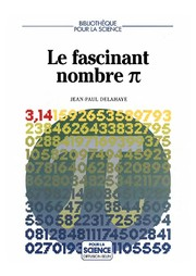 Le fascinant nombre pi / Jean-Paul Delahaye