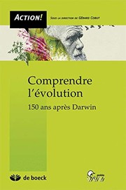 Comprendre l'évolution : 150 ans après Darwin