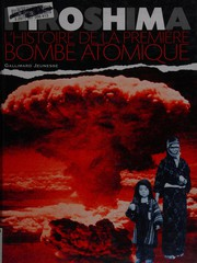 Hiroshima : l'histoire de la première bombe atomique