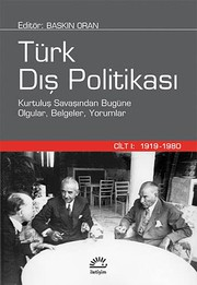 Türk Dış Politikası : Cilt 1 : 1919-1980