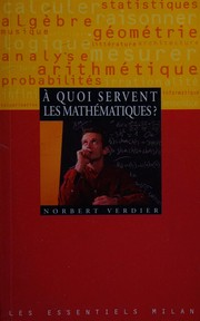 A quoi servent les mathématiques ? / Norbert Verdier