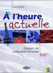 A l'heure actuelle - Dossiers de civilisation française