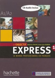 Objectif express : le monde professionnel en français : A1-A2