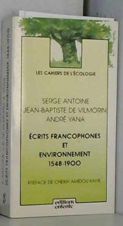 Ecrits francophones et environnement. 1, 1548-1900 / Serge Antoine