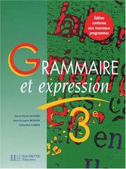 Grammaire et expression, 3e - Des méthodes pour lire et pour écrire