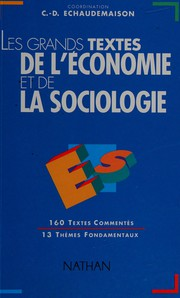 Les grands textes de l'économie et de la sociologie / Claude-Danièle Echaudemaison