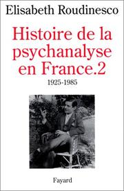Histoire de la psychanalyse en France Volume 1, 1885-1939