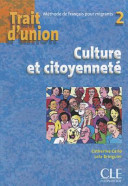Trait d'union : culture et citoyenneté : méthode de français pour migrants 2