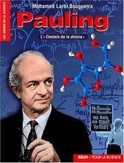 Pauling : l'Einstein de la chimie