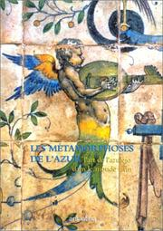 Métamorphoses de l'azur : l'art de l'azulejo dans le monde latin