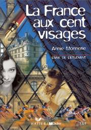 La France aux Cent Visages / Annie Monnerie-Goarin