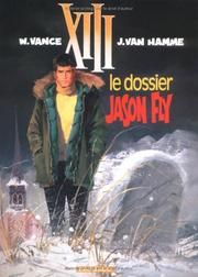 Le dossier Jason Fly / scénario Van Hamme ; dessins William Vance