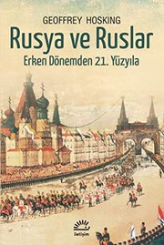 Rusya ve Ruslar : Erken Dönemden 21. Yüzyıla