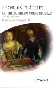 Histoire de la philosophie, idées, doctrines Volume 3, La philosophie du monde nouveau : du XVIe siècle au XVIIe siècle