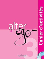 Alter ego + 3 : méthode de français B1 : cahier d'activités